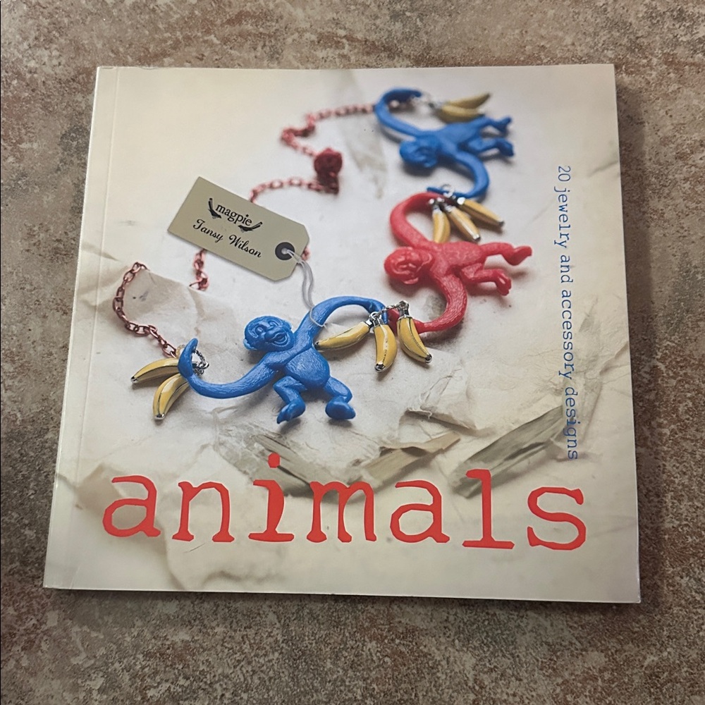 Animals: 20 Jewelry and Accessory Designs (Magpie) book